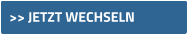 >> JETZT WECHSELN