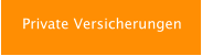 Private Versicherungen